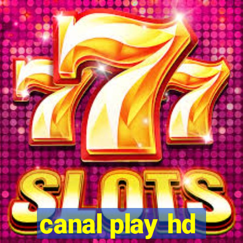 canal play hd